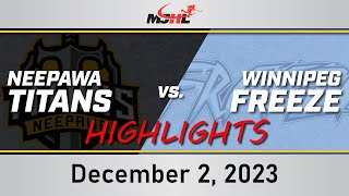 Neepawa Titans vs Winnipeg Freeze  December 2 2023 Highlights [upl. by Rea]