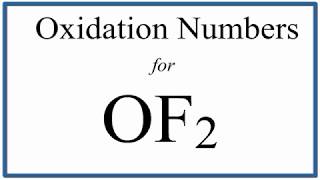 How to find the Oxidation Number for O in OF2 [upl. by Nester82]