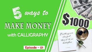 HOW TO MAKE MONEY  Best 5 ways to earn with Calligraphy [upl. by Allene]