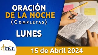 Oración De La Noche Hoy Lunes 15 Abril 2024 l Padre Carlos Yepes l Completas l Católica l Dios [upl. by Bakemeier]