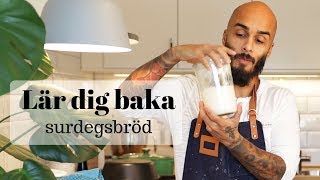 Lär dig baka surdegsbröd [upl. by Dub]