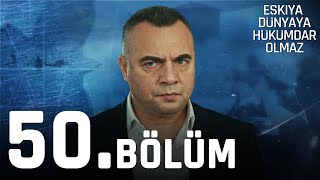 Eşkıya Dünyaya Hükümdar Olmaz 50 Bölüm  FULL HD İZLE [upl. by Chico]