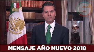 Peña Nieto  Mensaje Año Nuevo 2018 [upl. by Oranneg]