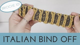 Italian Bind Off  2 Color Brioche Tubular Bind Off  Brioche 101 [upl. by Gerrald846]