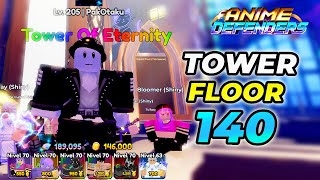 Tower of Eternity Floor 140 Anime Defenders [upl. by Einhoj206]