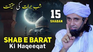 15 Shaban  Shab e Barat Ki Haqeeqat  Mufti Tariq Masood [upl. by Kan]