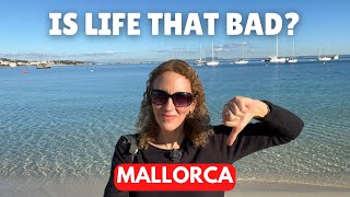 10 Things I HATE about Living in Mallorca Spain [upl. by Aisanahta]