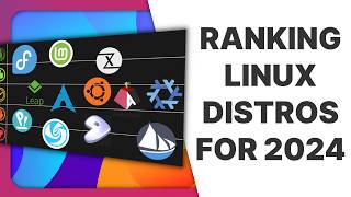 Ranking Linux Distributions for 2024 a tier list for my use case [upl. by Tlevesor]