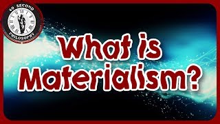 What is Materialism [upl. by Offen829]