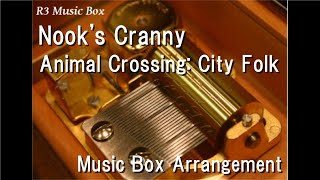 Nooks CrannyAnimal Crossing City Folk Music Box [upl. by Nanreit583]