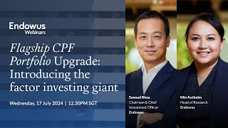 Flagship CPF Portfolio Upgrade Introducing the factor investing giant [upl. by Fritze402]