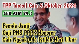 Yes TPP Tamsil Cair 5 Oktober Gaji PNS PPPK Honorer Cair Nggak Ada Hari Libur [upl. by Nerol]