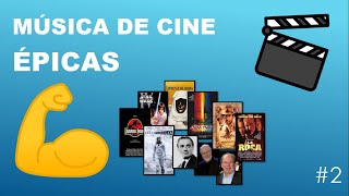 MÚSICA DE CINE  ÉPICAS 2 [upl. by Nalak]