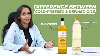 ColdPressed Oils Vs Refined Oils  Which Is Better amp Why [upl. by Javier896]