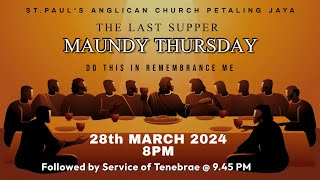 Maundy Thursday Service March 28 2024 [upl. by Floeter108]