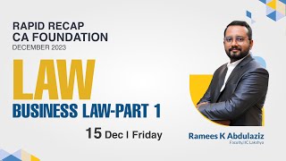 Lakshya IIC  RAPID RECAP CA Foundation Exam Revision Dec23  BUSINESS LAWPART 1 I [upl. by Hercules]