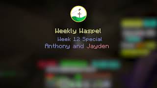 Weekly Waspel Week 12 with Jayden [upl. by Vivia]