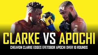 CHEAVON CLARKE VS EFETOBOR APOCHI  POST FIGHT REVIEW NO FOOTAGE [upl. by Mosa359]