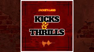 Jackies Land  Kicks n Thrills [upl. by Benedick375]