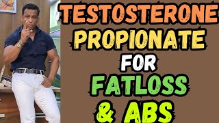 Testosterone Propionate  Steroids Cycle for Fat loss  cutting cycle  Benefits and Sideffects [upl. by Low582]