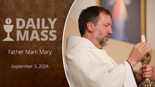 Catholic Daily Mass  Daily TV Mass  September 3 2024 [upl. by Ativad23]