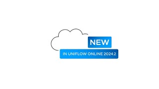 Whats New with uniFLOW Online 20242 [upl. by Tench]