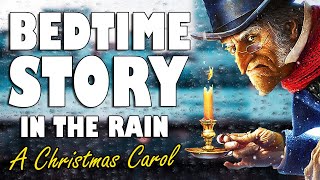 A Christmas Carol Complete Audiobook with rain sounds  Relaxing ASMR Bedtime Story Male Voice [upl. by Thaine]