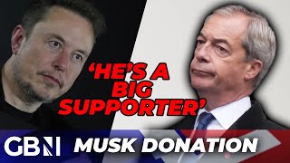 Nigel Farage breaks silence on Elon Musk donation in HUGE Reform boost Hes a big supporter [upl. by Oremar]