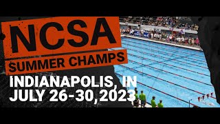 Day 3 Prelims  Indianapolis  2023 NCSA Summer Swimming Championships [upl. by Ennaxor843]