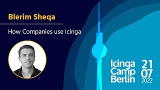 Icinga Camp Berlin 2022 Blerim Sheqa How Companies use Icinga by Blerim Sheqa [upl. by Akfir]