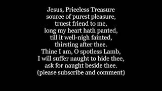 JESUS PRICELESS TREASURE hymn Lyrics words text BACH Jesu Meine Freude [upl. by Elatnahc]