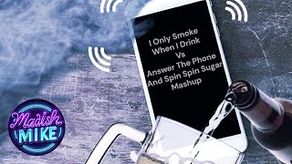 Epic Mashup I Only Smoke When I Drink x Communication x Spin Spin Sugar [upl. by Ayekam]