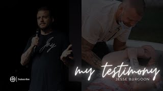 MY TESTIMONY  Jesse Burgoon [upl. by Charlie]