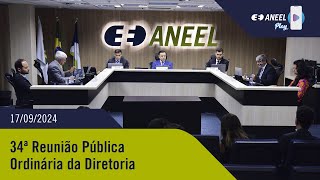 34ª Reunião Pública Ordinária ANEEL – 17092024 [upl. by Rosenwald]