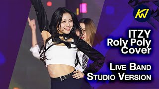 If ITZY performs Roly Poly by TARA with a Live Band [upl. by Esertal]