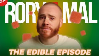 THE EDIBLE EPISODE  Episode 288  NEW RORY amp MAL [upl. by Binky]