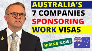 Australia’s Top 7 Companies Sponsoring Work Visas  Hiring Now [upl. by Nomsed]