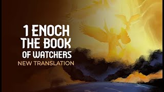 1 Enoch Chapters 0107 Narration New 2024 Translation [upl. by Nnaerb194]