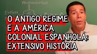 O Antigo Regime e a América Colonial Espanhola  Extensivo História  Descomplica [upl. by Lura532]