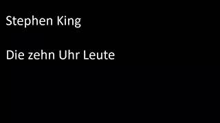 Stephen King  Die zehn Uhr Leute [upl. by Herbie]