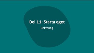 Del 11 Starta eget – Bokföring [upl. by Leuas]