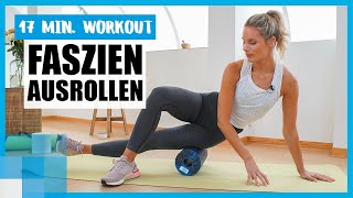 17 MIN Faszientraining Das BlackrollWorkout gegen Muskelkater  mit Kaya Renz 🧘‍♀️ [upl. by Noli]