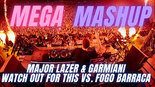 MAJOR LAZER amp GARMIANI WATCH OUT FOR THIS vs FOGO BARRACAMartin Garrix MashupMusic Charts [upl. by Tennek]