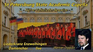 Kleine Volkslieder Sequenz  LKE Frauenchor  W Dippon  live in St Petersburg [upl. by Janela]