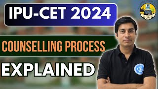 IPU CET 2024 Counselling Process Step by Step Explained [upl. by Blasius]