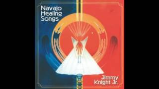 Jimmy Knight Jr  Navajo Healing Songs Full Album [upl. by Annonyw]