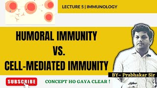 HUMORAL IMMUNITY Vs CELL MEDIATED IMMUNITY  Lecture 5 immunology immunity [upl. by Ahsinac]