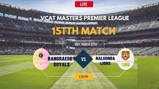 Rangareddy Royals vs Nalgonda Lions T20 Match Live VCAT MASTERS PREMIER LEAGUE 2024 [upl. by Noivad]