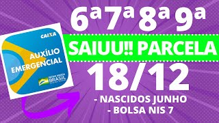 AUXÍLIO EXTENSÃO  VEJA QUEM RECEBE A 6ª7ª8ª E 9ª PARCELA NESTA SEXTAFEIRA 1812 [upl. by Quincy493]