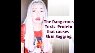 AntiAging Info The DangerousTOXIC Protein that causes SAGGING of SKIN [upl. by Trevethick]